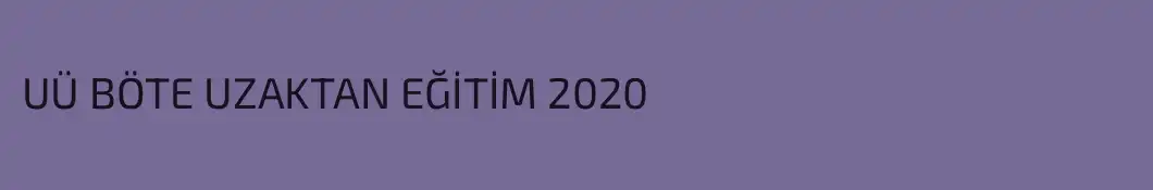 UÜ BÖTE UZAKTAN EĞİTİM 2020